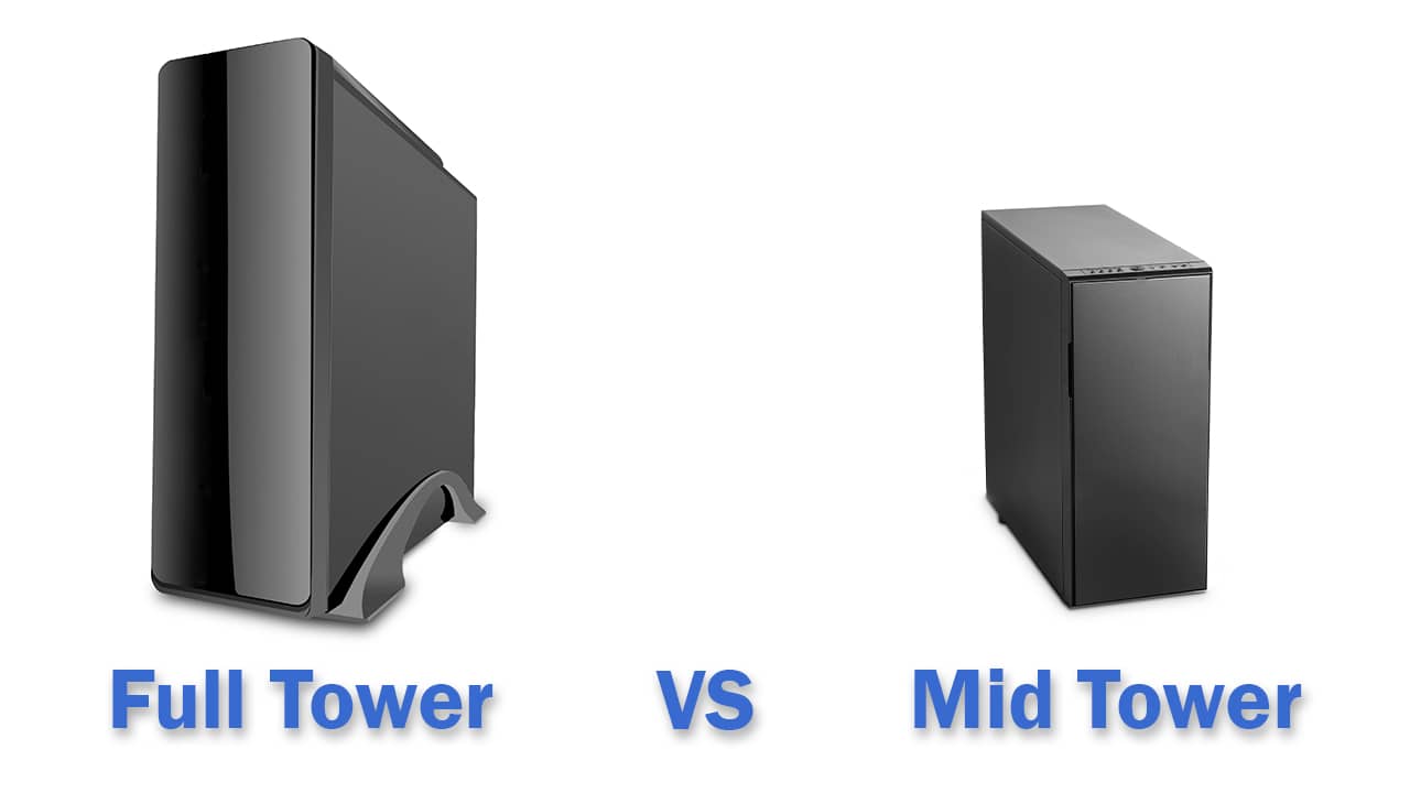 Mid Tower vs Full Tower: Complete PC Case Comparison